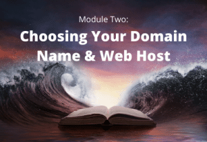 Module Two: Choosing Your Domain Name and Web Host